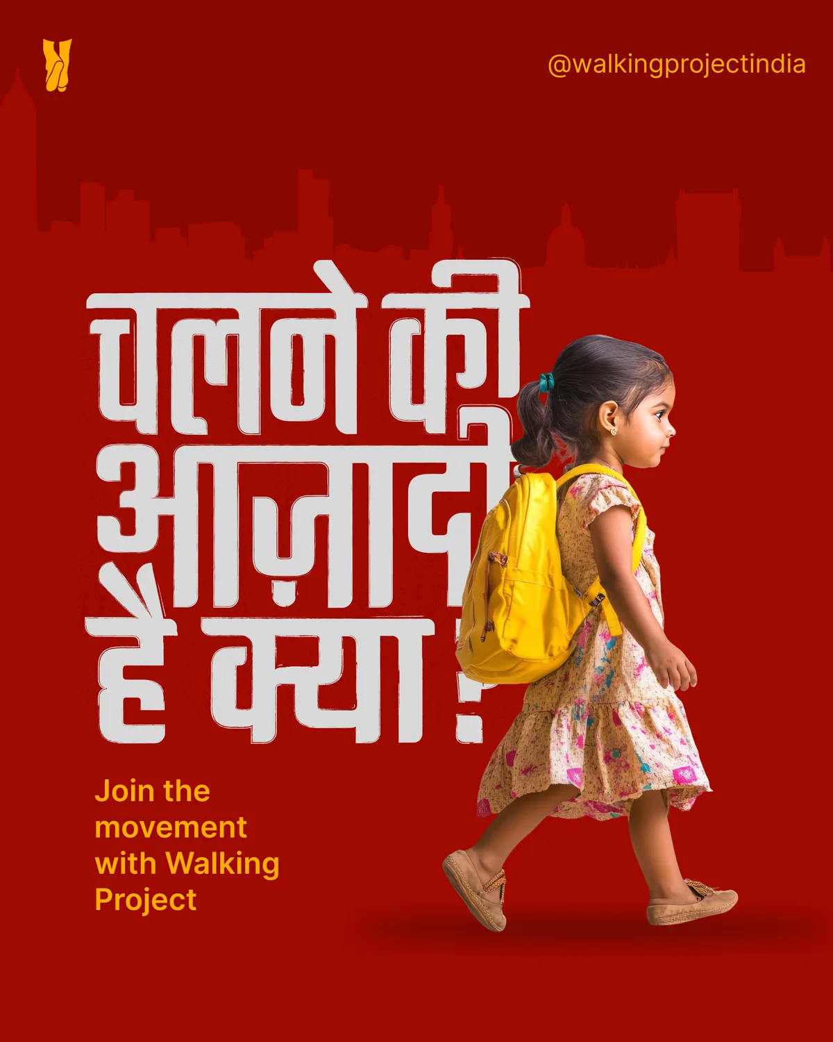Red campaign poster: a schoolgirl with a yellow backpack walks beneath the hand-lettered question 'Chalne ki azadi hai kya?'